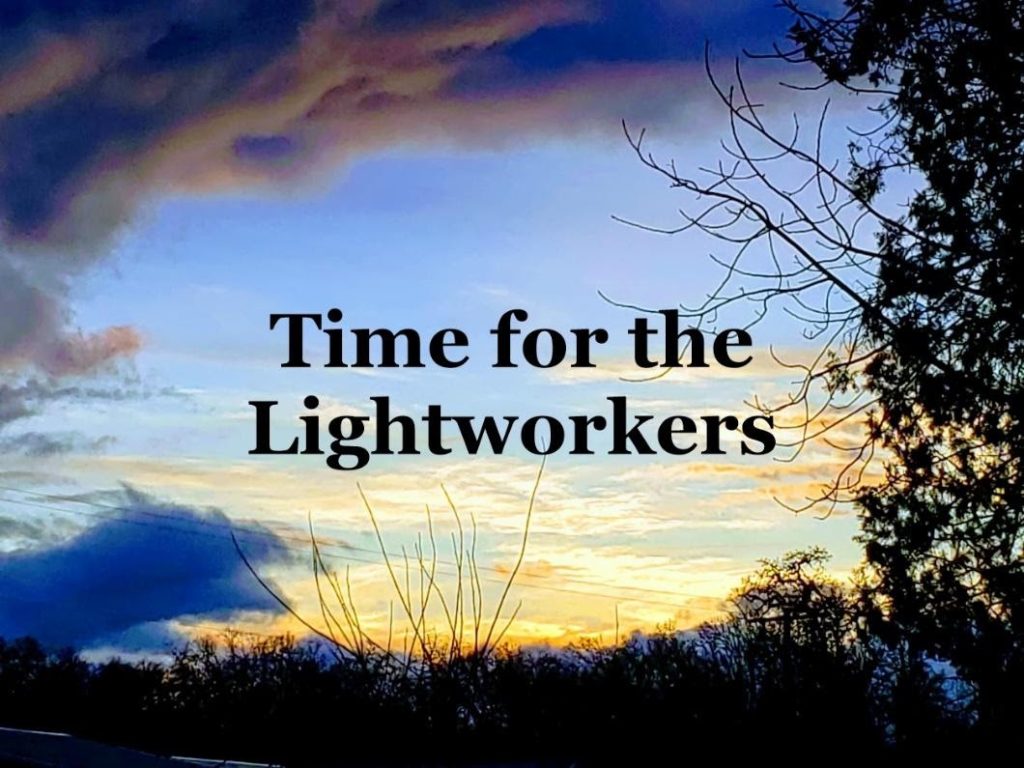 Time for the Lightworkers